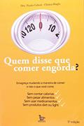 Ler Quem Disse que Comer Engordar?, do autor Paula Cabral