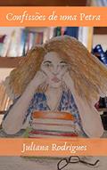 Ler Confissões de uma Petra, do autor Juliana Rodrigues