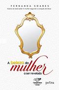 Ler A beleza da mulher a ser revelada - Canção Nova, do autor Fernanda Soares