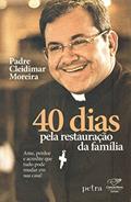 Ler 40 Dias Pela Restauração da Família, do autor Pe. Cleidimar Moreira