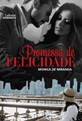 Ler Promessa de Felicidade, do autor Monica de Miranda