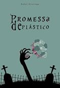 Ler Promessa de Plástico, do autor Rafael Alvarenga