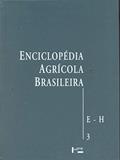 Ler Enciclopédia Agrícola Brasileira. E-H - Volume 3, do autor Julio Seabra Inglez de Souza