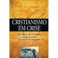 Ler Cristianismo em Crise, do autor Hank Hanegraaff