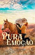 Ler Pura Emoção, do autor Júlia M Barreto