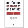 Ler Distúrbios urológicos na gravidez, do autor Homero Bruschini