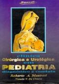 Ler CLINICA CIRURGICA E UROLOGICA EM PEDIATRIA, do autor MASTROTI Ler CLINICA CIRURGICA E UROLOGICA EM PEDIATRIA, do autor MASTROTI