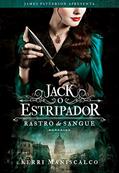 Ler Rastro de Sangue: Jack, o Estripador: O assassino mais perigoso da história espera por você: 1, do autor Kerri Maniscalco