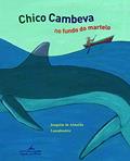 Ler Chico Cambeva no fundo do martelo, do autor Joaquim de Almeida Ler Chico Cambeva no fundo do martelo, do autor Joaquim de Almeida