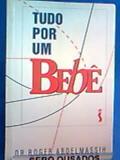 Ler Tudo por um Bebê, do autor Roger Abdelmassih