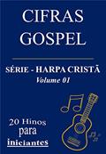 Ler HINOS CIFRADOS GOSPEL: SÉRIE HARPA CRISTÃ - VOL 01, do autor ÉRICK FERNANDES