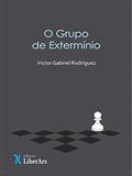 Ler O Grupo de Extermínio, do autor Víctor Gabriel Rodríguez