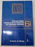 Ler TRATADO SOBRE TRIÂNGULOS RETÂNGULOS EM NÚMEROS INTEIROS (VOL. 6), do autor FRENICLE DE BESSY