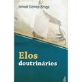 Ler Elos Doutrinários, do autor Ismael Gomes Braga