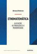 Ler Etnomatemática - Elo entre as tradições e a modernidade: Nova Edição, do autor Ubiratan D'Ambrosio