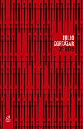 Ler Os reis, do autor Julio Cortazar Ler Os reis, do autor Julio Cortazar