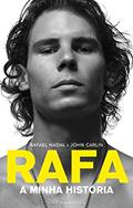 Ler Rafa: A Minha História, do autor Rafael Nadal; John Carlin