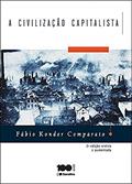 Ler A Civilização Capitalista - 2ª Edição 2014, do autor Fábio Konder Comparato Ler A Civilização Capitalista - 2ª Edição 2014, do autor Fábio Konder Comparato