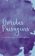 Ler Úmidas paisagens, do autor Luciana Setúbal