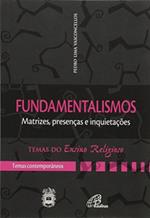 Ler Fundamentalismos: Matrizes, presenças e inquietações - Temas contemporâneos, do autor Pedro L Vasconcellos Ler Fundamentalismos: Matrizes, presenças e inquietações - Temas contemporâneos, do autor Pedro L Vasconcellos