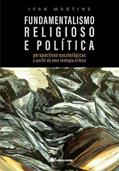 Ler Fundamentalismo religioso e política - Ivan Martins, do autor Ivan Martins