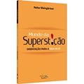 Ler Mundo da Supersticao - Orientacao Para a Vida de Fe - 1ª, do autor Weingartner- Nelso Ler Mundo da Supersticao - Orientacao Para a Vida de Fe - 1ª, do autor Weingartner- Nelso
