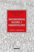 Ler Conservadorismos, fascismos e fundamentalismos: Análises conjunturais, do autor Ronaldo de Almeida Ler Conservadorismos, fascismos e fundamentalismos: Análises conjunturais, do autor Ronaldo de Almeida
