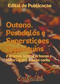 Ler Outono, Pesadelos e Superstições: e dramas, lendas urbanas e histórias que o povo conta., do autor EmPulso Divulgações Artísticas; Aline Faria