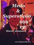 Ler Medo & Superstição: Penso que ambos estão umbilicalmente ligados desde a tenra infância!, do autor Marco Alzamora Ler Medo & Superstição: Penso que ambos estão umbilicalmente ligados desde a tenra infância!, do autor Marco Alzamora