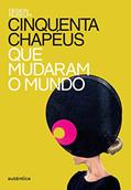 Ler Cinquenta chapéus que mudaram o mundo, do autor Design Museum