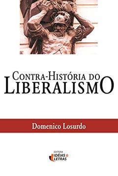 Contra-história do Liberalismo, do autor Domenico Losurdo