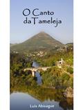 Ler O Canto da Tameleja, do autor Luís Abisague