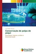 Ler Conservação de polpa de pequi: Qualidade, higiene, acidez e bioconservação, do autor Ferreira Luiz Carlos Ler Conservação de polpa de pequi: Qualidade, higiene, acidez e bioconservação, do autor Ferreira Luiz Carlos