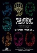Ler Inteligência artificial a nosso favor: Como manter o controle sobre a tecnologia, do autor Stuart Russell