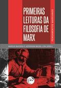Ler Primeiras Leituras da Filosofia de Marx: Pensamentos Marxianos, do autor Marcus Baccega; Jefferson Maciel Lira