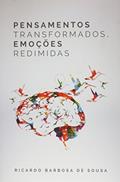 Ler Pensamentos Transformados, Emoções Redimidas, do autor Ricardo Sousa