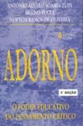 Ler Adorno: O poder educativo do pensamento crítico, do autor Bruno Pucci; Antônio Zuin; Newton Ramos-de-Oliveira