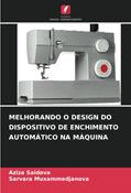 Ler MELHORANDO O DESIGN DO DISPOSITIVO DE ENCHIMENTO AUTOMÁTICO NA MÁQUINA, do autor Aziza Saidova; Sarvara Muxammedjanova Ler MELHORANDO O DESIGN DO DISPOSITIVO DE ENCHIMENTO AUTOMÁTICO NA MÁQUINA, do autor Aziza Saidova; Sarvara Muxammedjanova