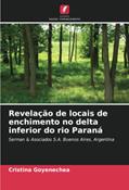 Ler Revelação de locais de enchimento no delta inferior do rio Paraná: Serman & Asociados S.A. Buenos Aires, Argentina, do autor Cristina Goyenechea Ler Revelação de locais de enchimento no delta inferior do rio Paraná: Serman & Asociados S.A. Buenos Aires, Argentina, do autor Cristina Goyenechea