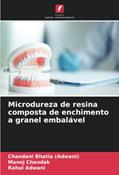 Ler Microdureza de resina composta de enchimento a granel embalável, do autor Chandani Bhatia (Adwani); Manoj Chandak; Rahul Adwani Ler Microdureza de resina composta de enchimento a granel embalável, do autor Chandani Bhatia (Adwani); Manoj Chandak; Rahul Adwani