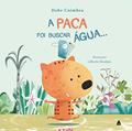 Ler A paca foi buscar água..., do autor Hebe Coimbra