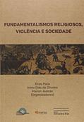 Ler Fundamentalismo Religiosos e Violência a Sociedade, do autor Enzo Pace