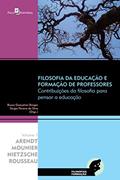 Ler Filosofia da Educação e Formação de Professores: Contribuições da Filosofia para Pensar a Educação, do autor Bruno Gonçalves Borges; Sérgio Pereira Da Silva