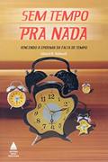 Ler Sem Tempo Pra Nada, do autor Edward M. Hallowell Ler Sem Tempo Pra Nada, do autor Edward M. Hallowell