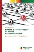 Ler Síntese e caracterização de óxidos nanoestruturados: Compósitos óxidos de zinco e titânio, do autor Murador Filho Aureo Ler Síntese e caracterização de óxidos nanoestruturados: Compósitos óxidos de zinco e titânio, do autor Murador Filho Aureo