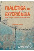 Ler DIALÉTICA DA EXPERIÊNCIA, do autor ADRIANO PARRA