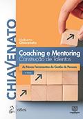 Ler Coaching e Mentoring - Construção de Talentos, do autor Idalberto CHIAVENATO Ler Coaching e Mentoring - Construção de Talentos, do autor Idalberto CHIAVENATO
