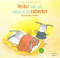 Ler Heitor não Sai de Baixo do Cobertor - Coleção Os Outros e Eu, do autor Mymi Doinet Ler Heitor não Sai de Baixo do Cobertor - Coleção Os Outros e Eu, do autor Mymi Doinet