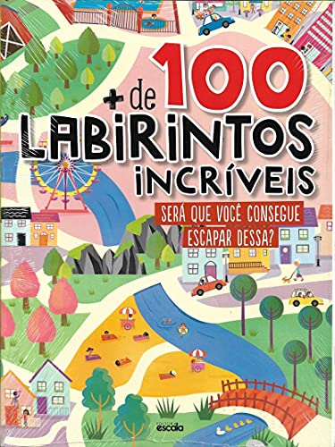 Ler Livro + de 100 Labirintos Incríveis, do autor Editora Escala