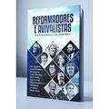 Ler Reformadores e avivalistas, do autor JB Carvalho